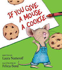 If You Give a Mouse a Cookie